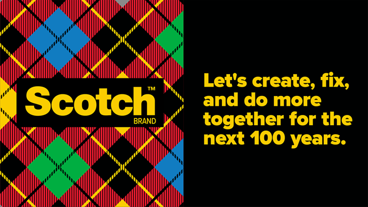Scotch Brand: Let's create, fix and do more together for the next 100 years.