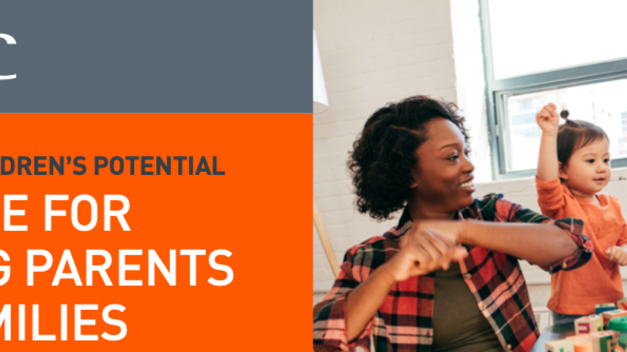 Powering Children's Potential: The Case for Helping Parents and Families