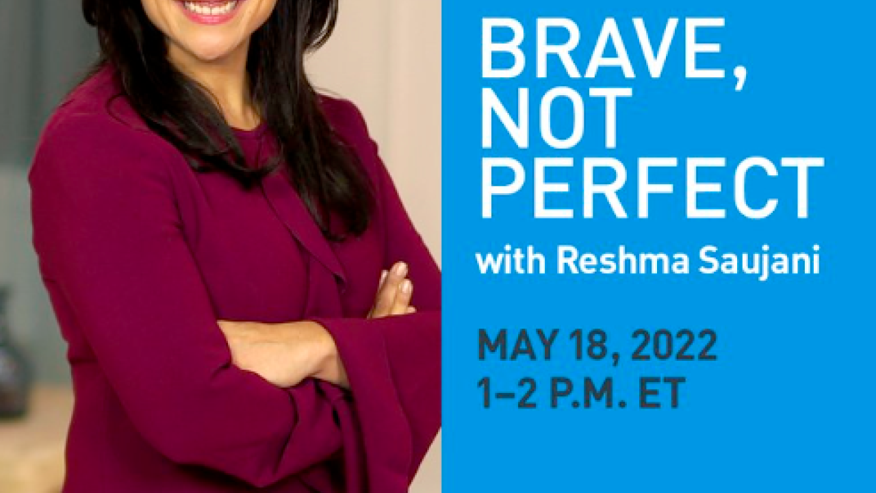 Brave, Not Perfect with Reshma Saujani May 18th at 1pm EST