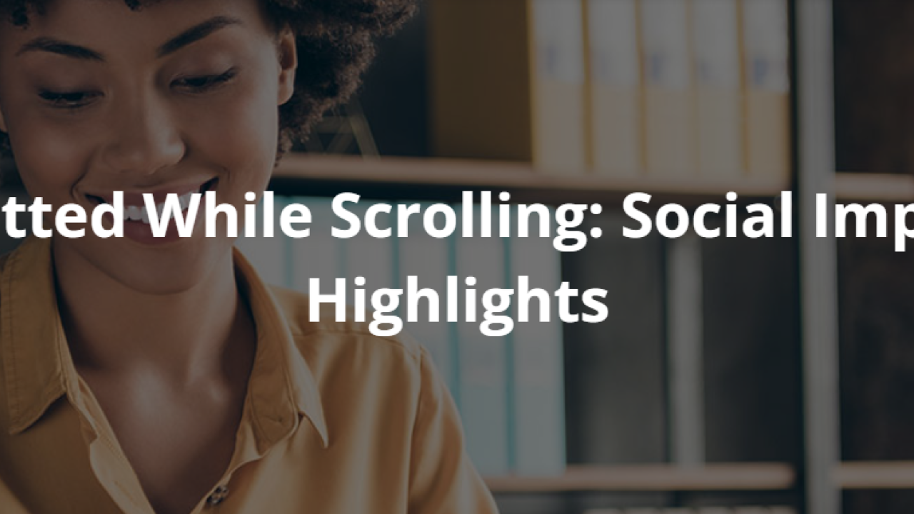 "Spotted While Scrolling: Social Impact Highlights"