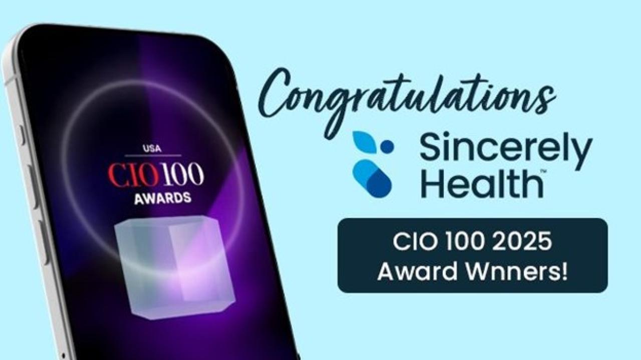 Phone screen and text that says "Congratulations Sincerely Health CIO 100 2025 Award Winners"