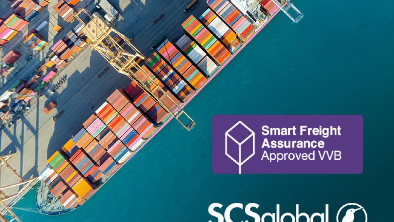 Docked freight vessel with stacked containers, featuring the SCS Global Services logo and the Smart Freight Assurance Approved VVB logo.