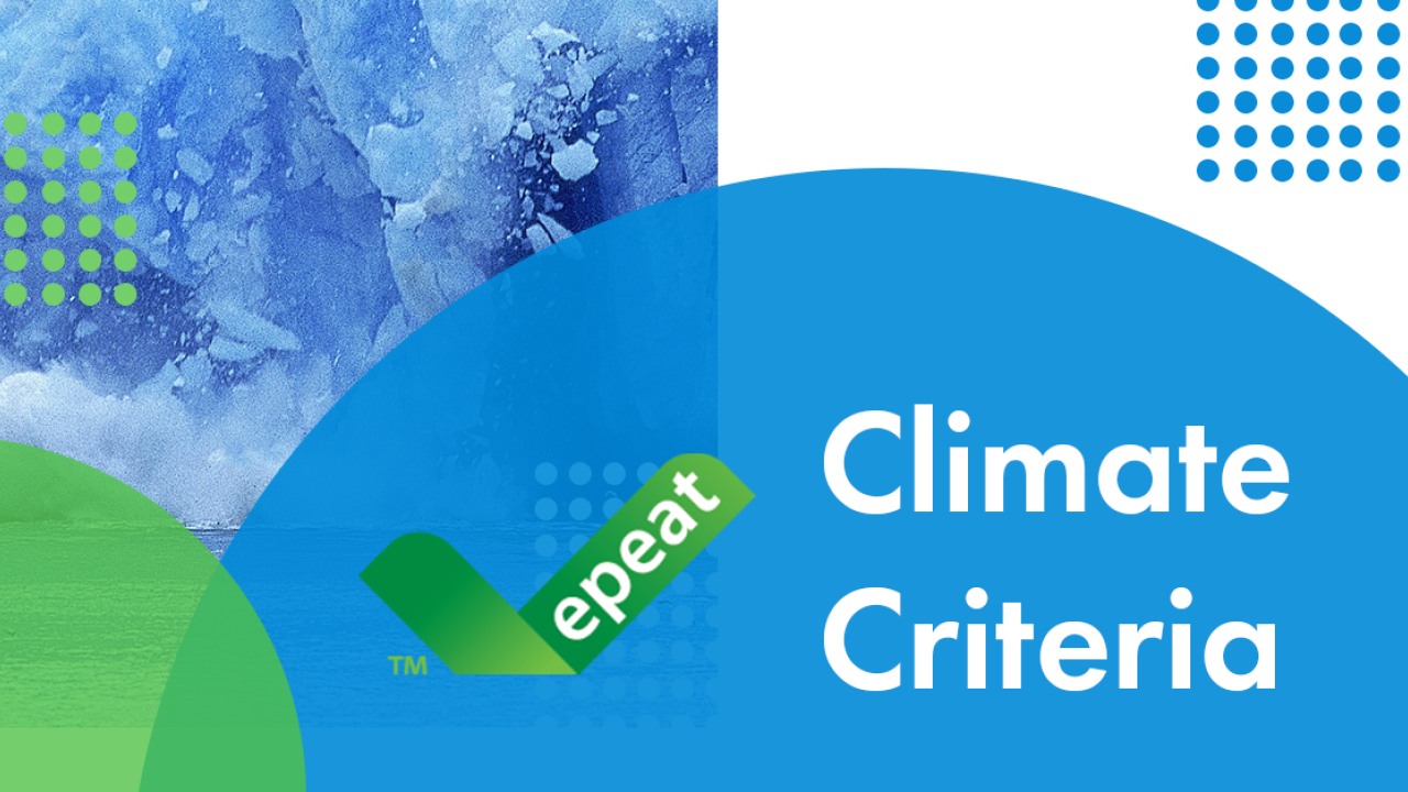 Banner reading, "epeat climate criteria"