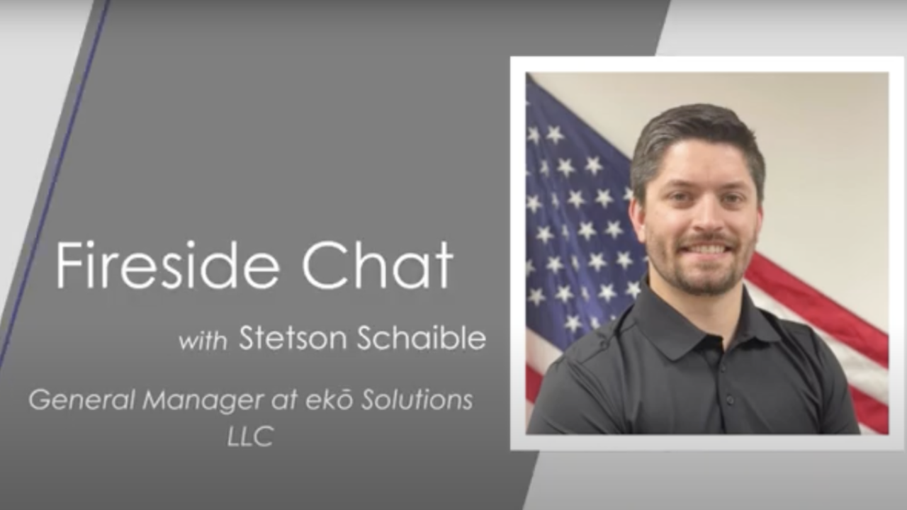 Stetson Schaible with "Fireside Chat with Stetson Schaible, General Manager of ekō Solutions LLC"