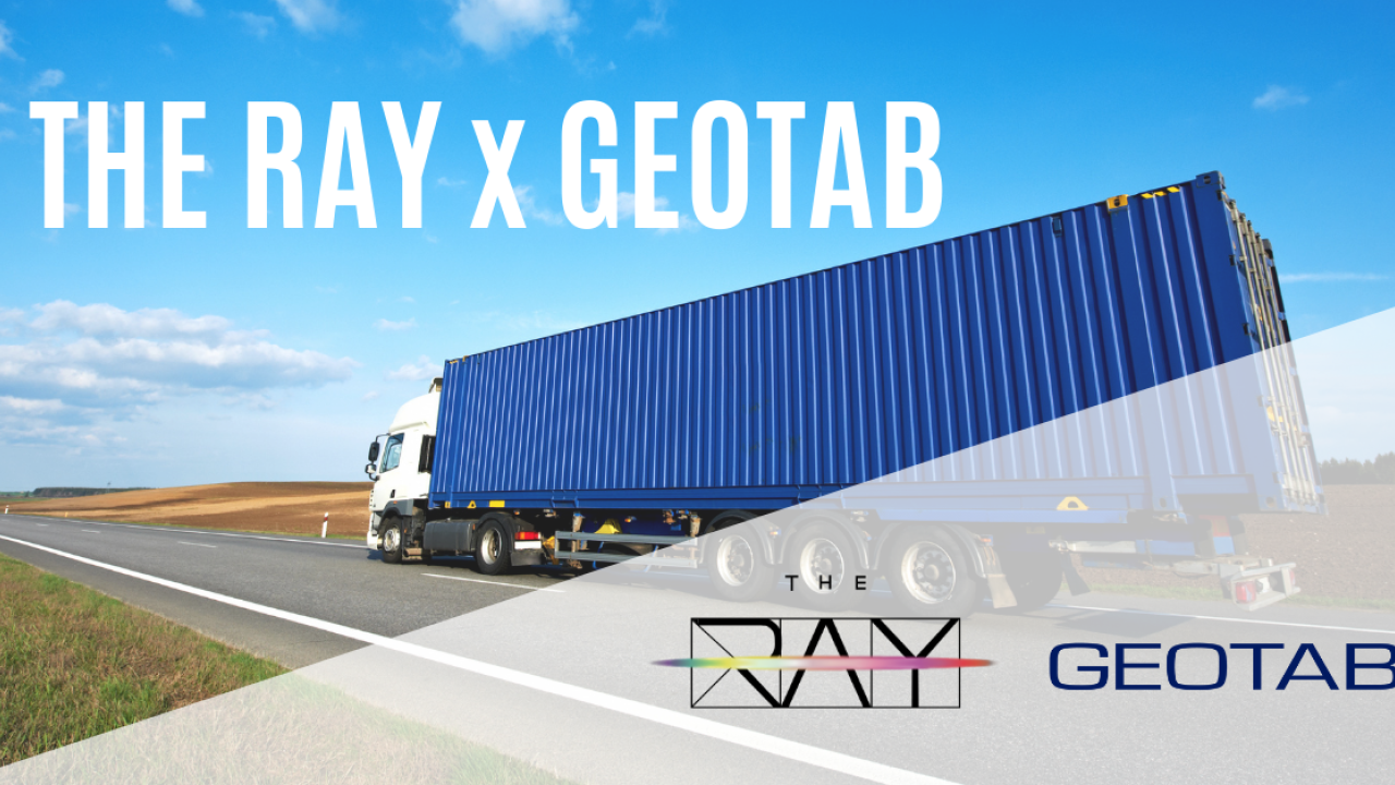 Banner image reading "The Ray x Geotab" with logos and image of a truck