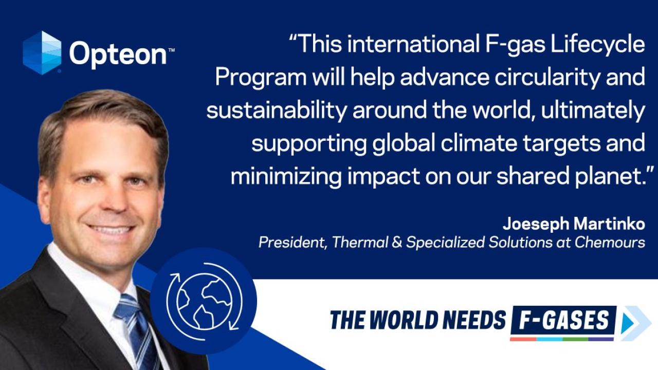 Quote from Joeseph Martinko that reads "This international F-gas Lifecycle Program will help advance circularity and sustainability around the world, ultimately supporting global climate targets and minimizing impact on our shared planet."