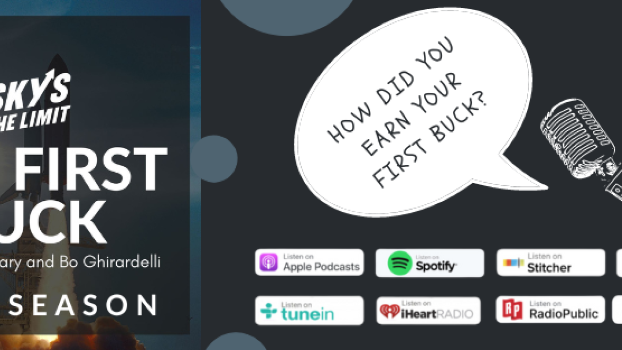 "The First Buck" Hosted by Sky's the Limit Co-Founder, Nic Cary