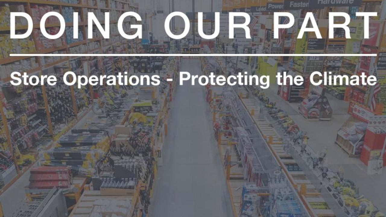 Doing Our Part: Store Operations, Protecting the Climate.