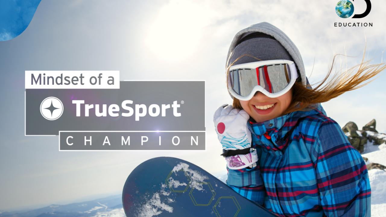 "Mindset of a TrueSport Champion" written on a photo of a snowboarder