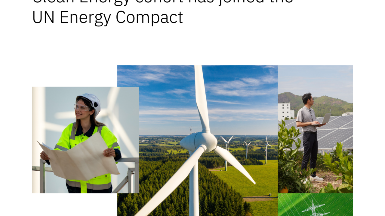 We're excited that the IBM Sustainability Accelerator Clean Energy cohort has joined the UN Energy Compact