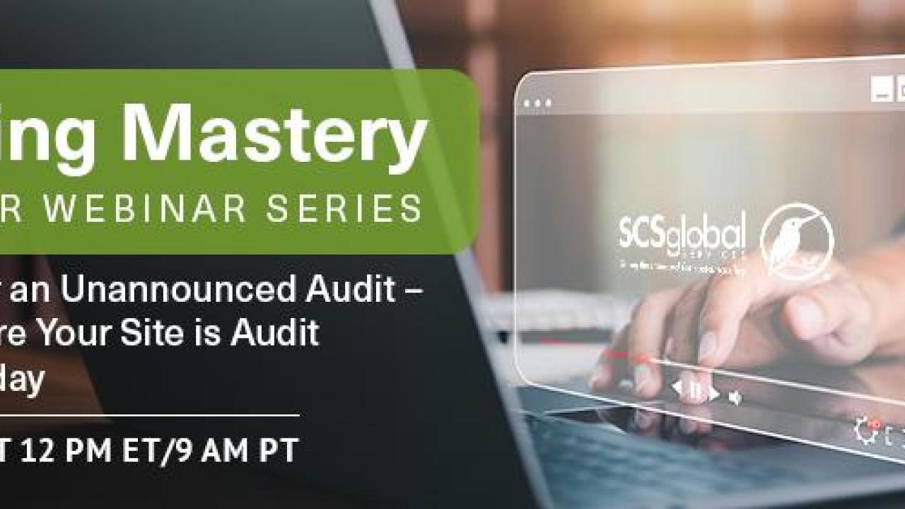 Webinar: Preparing for an Unannounced Audit – How to Ensure Your Site is Audit Ready Everyday