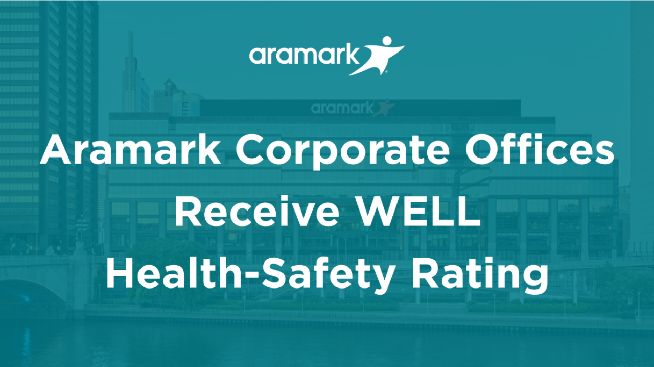 banner image of building with these words, "Aramark Corporate Offices Receive WELL Health-Safety Rating"