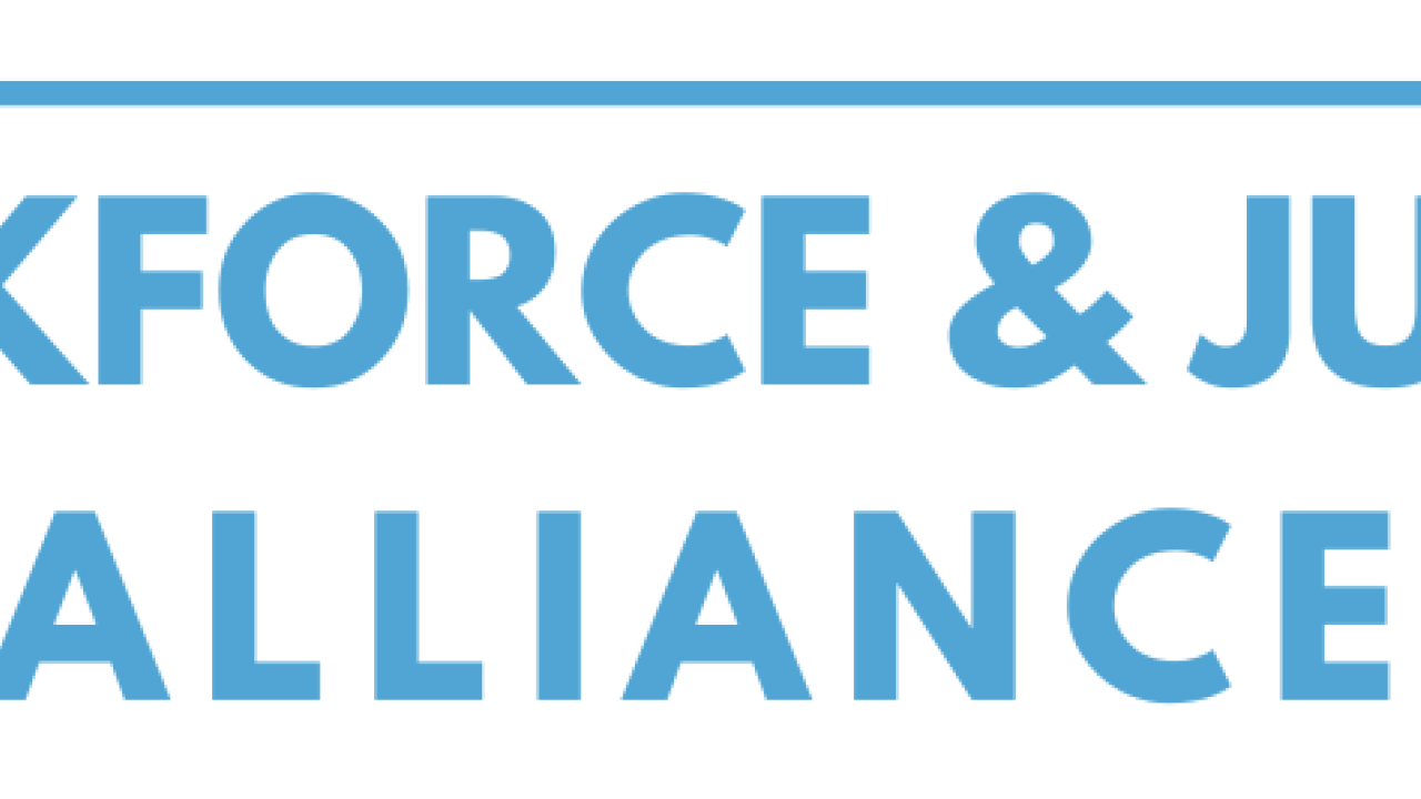 "Workforce & Justice Alliance"