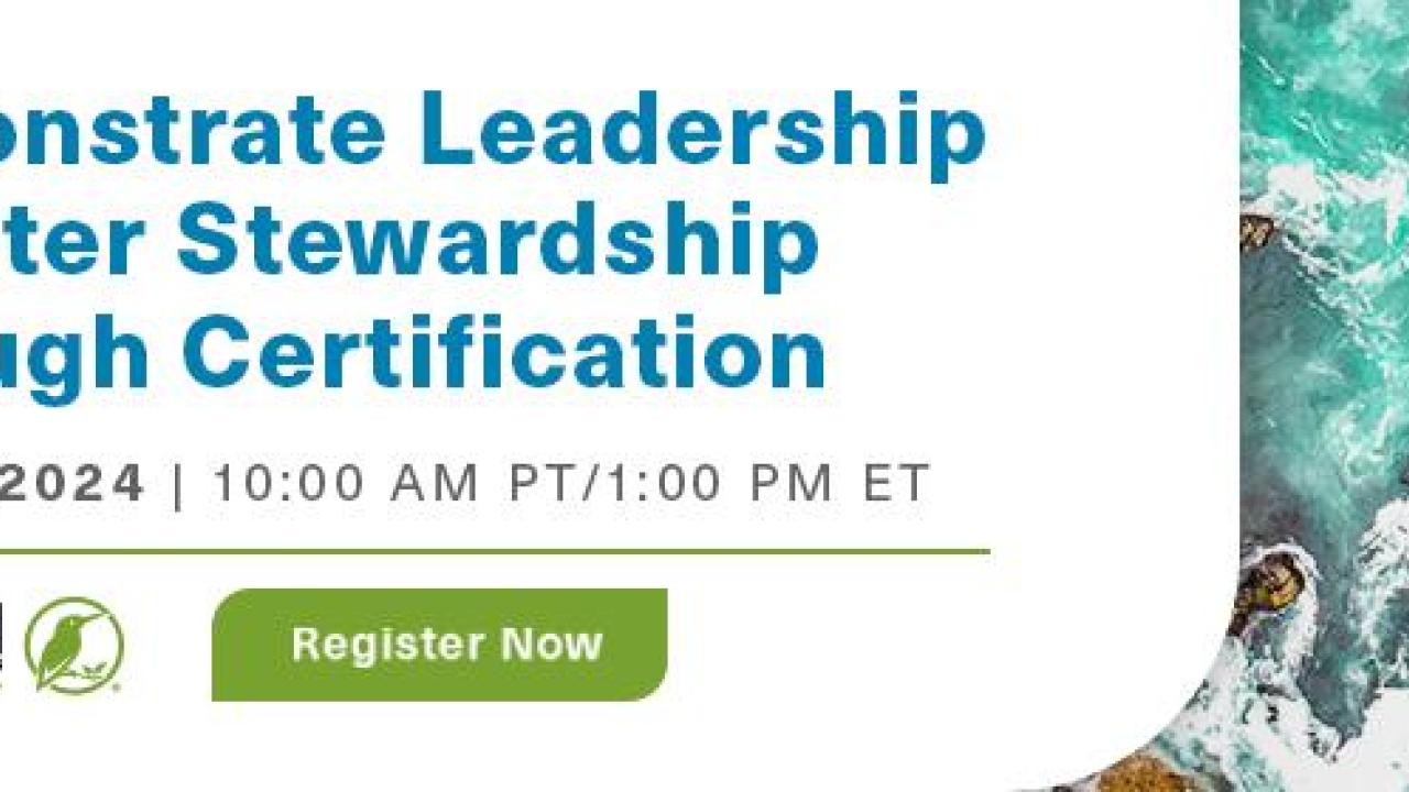 Last Chance to Register for Our Complimentary Water Stewardship Webinar