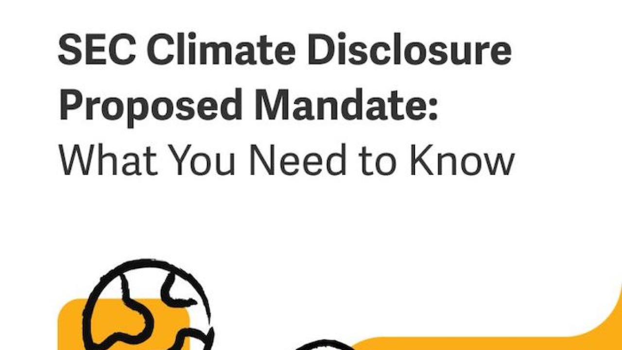 SEC Climate Disclosure Proposed Mandate: What You Need to Know. Wednesday; April 27 2:00 - 3:00pm.