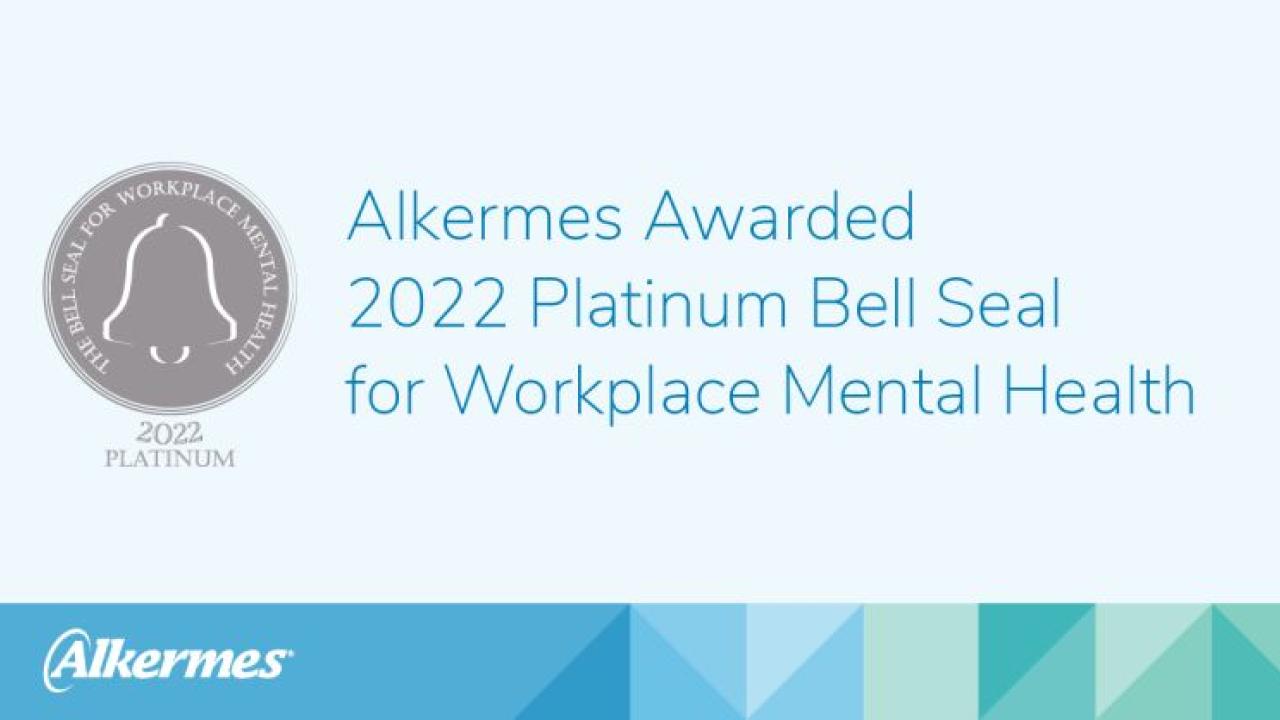 "Alkermes Awarded 2022 Platinum Bell Seal for Workplace Mental Health"