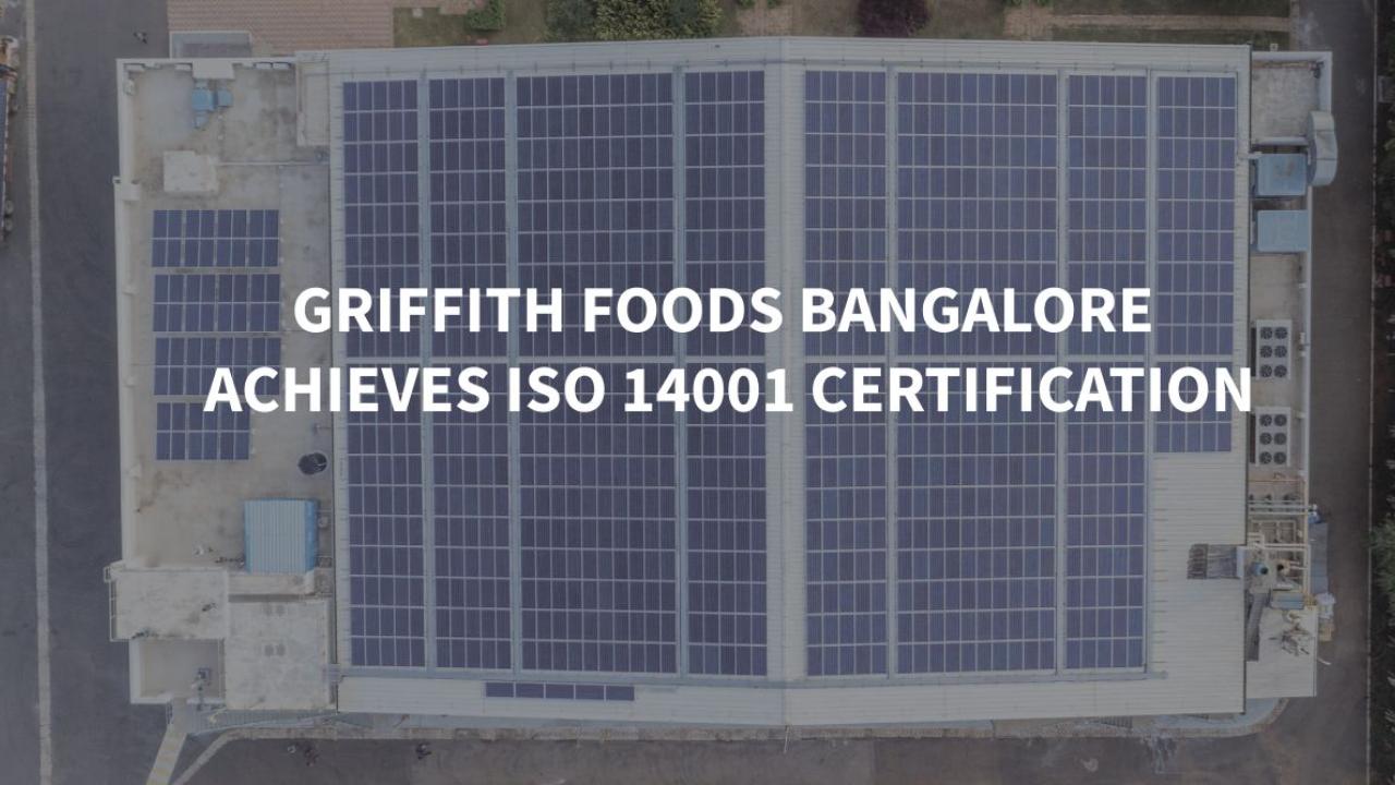 "Griffith Foods Bangalore Achieves ISO 14001 Certification"