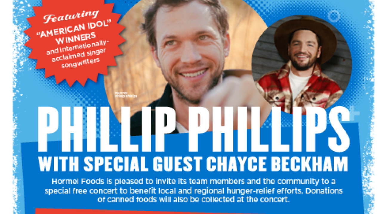 concert announcement flyer  "The power of food, people, & purpose" Phillip Phillips with special guest Chayce Beckham Friday Sept. 16 Free event! Main street Autsin, Minnestoa, 6pm. Hormel logo.