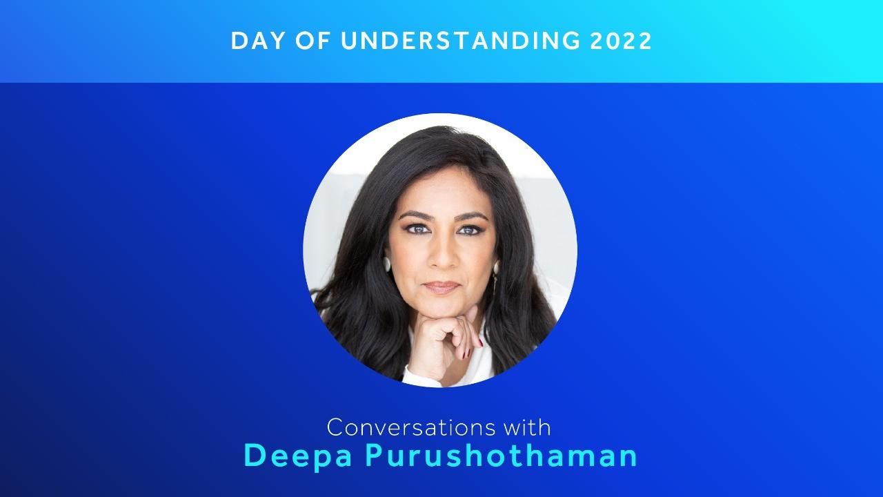 Deepa Purushothama and "Day of Understanding 2022".