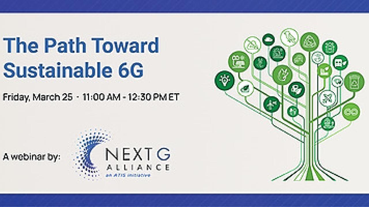 The Path Toward Sustainable 6G: A webinar by NextG Alliance