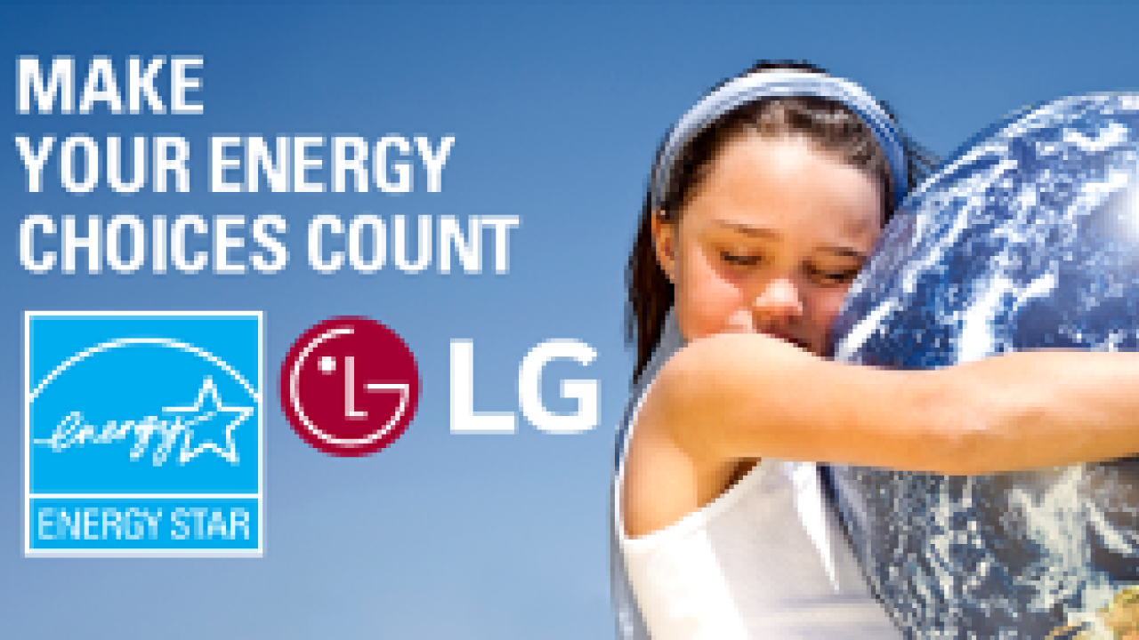 Make your energy choices count - LG, ENERGY STAR