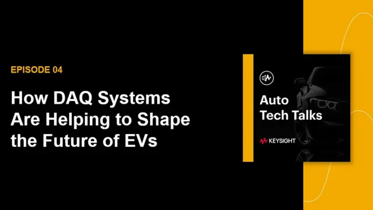 Black background with yellow and white text that reads "episode 04 How DAQ Systems Are Helping to Shape the Future of EVs"