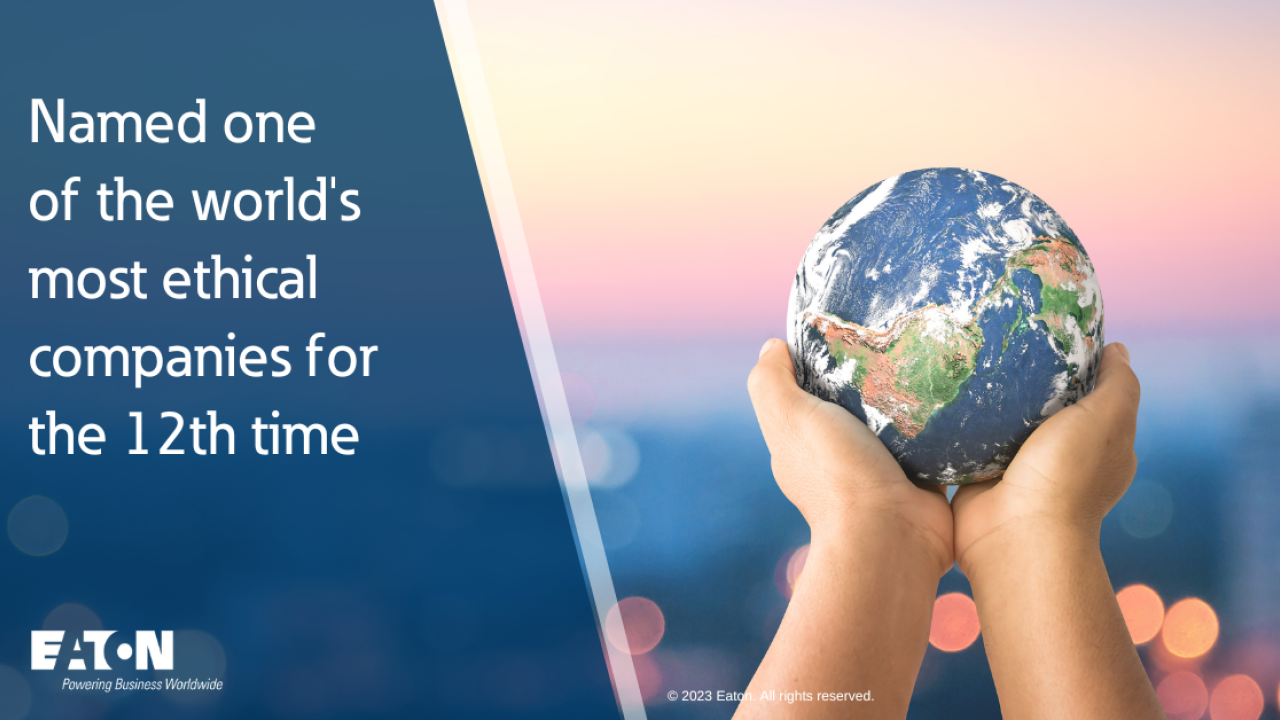 Two hands holding a small globe on the right. "Named one of the world's most ethical companies for the 12th time" and Eaton logo on the left.