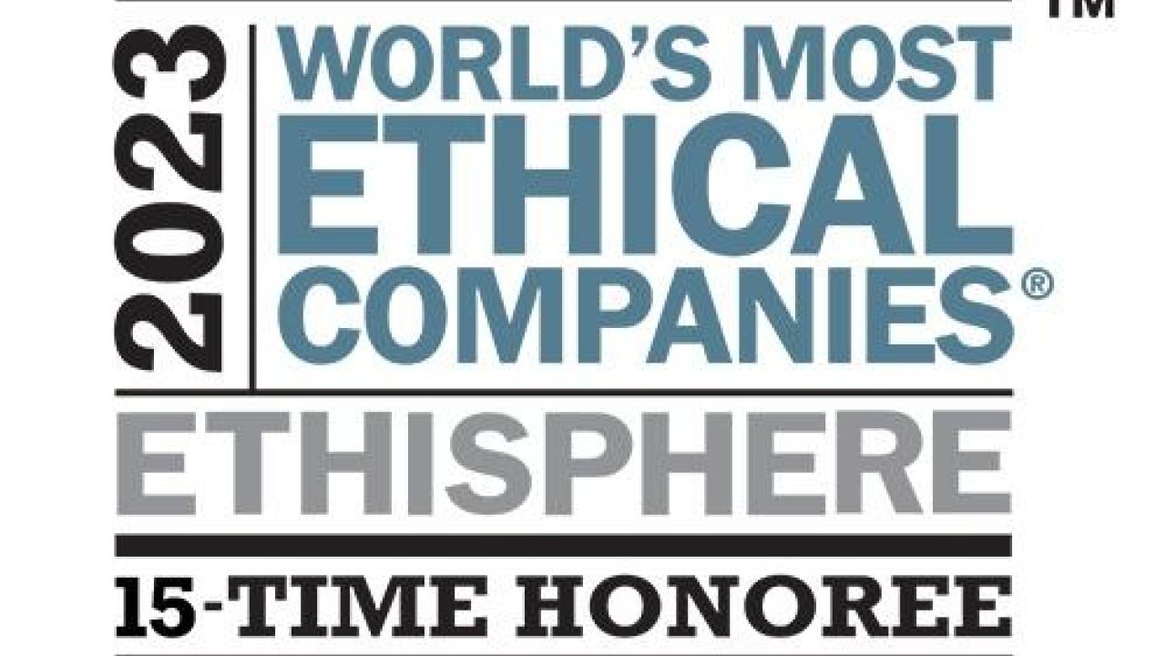 2023 World's Most Ethical Companies. Ethisphere. 15-Time Honoree.