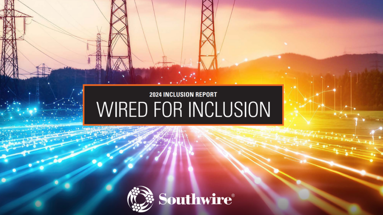 Southwire 2024 Inclusion Report Cover: Wired for Inclusion