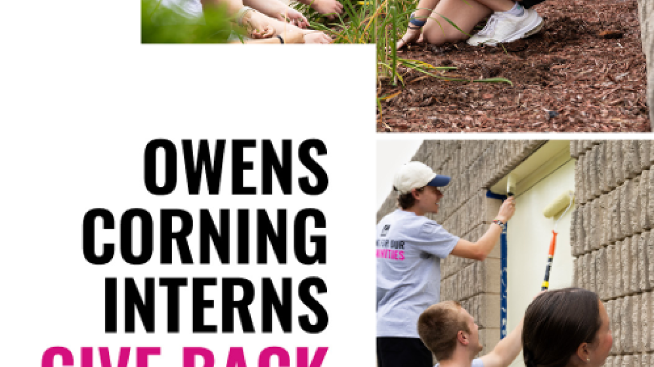 Collage of volunteers painting and gardening "Owens Corning Interns Give Back".