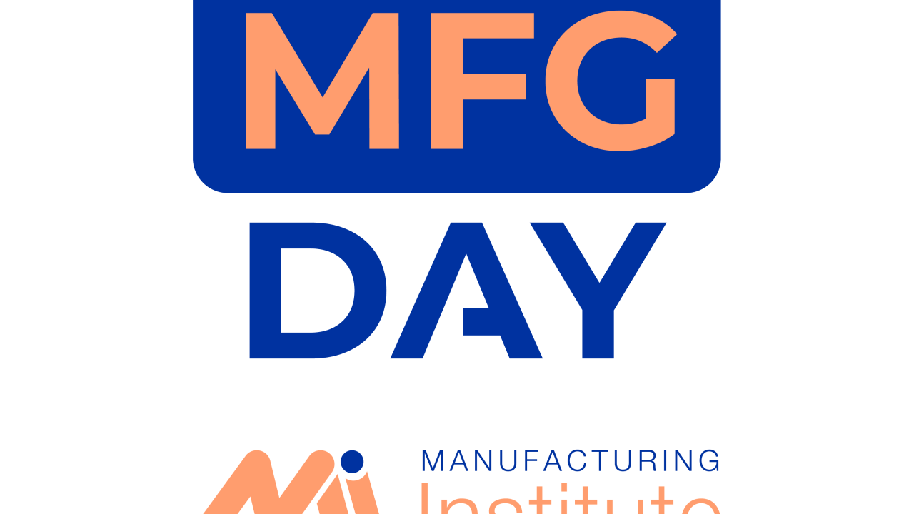 MFG DAY Manufacturing Institute