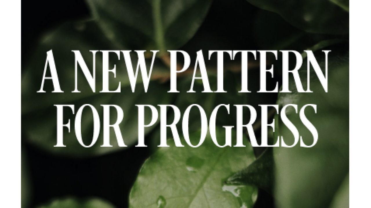 A new pattern for progress