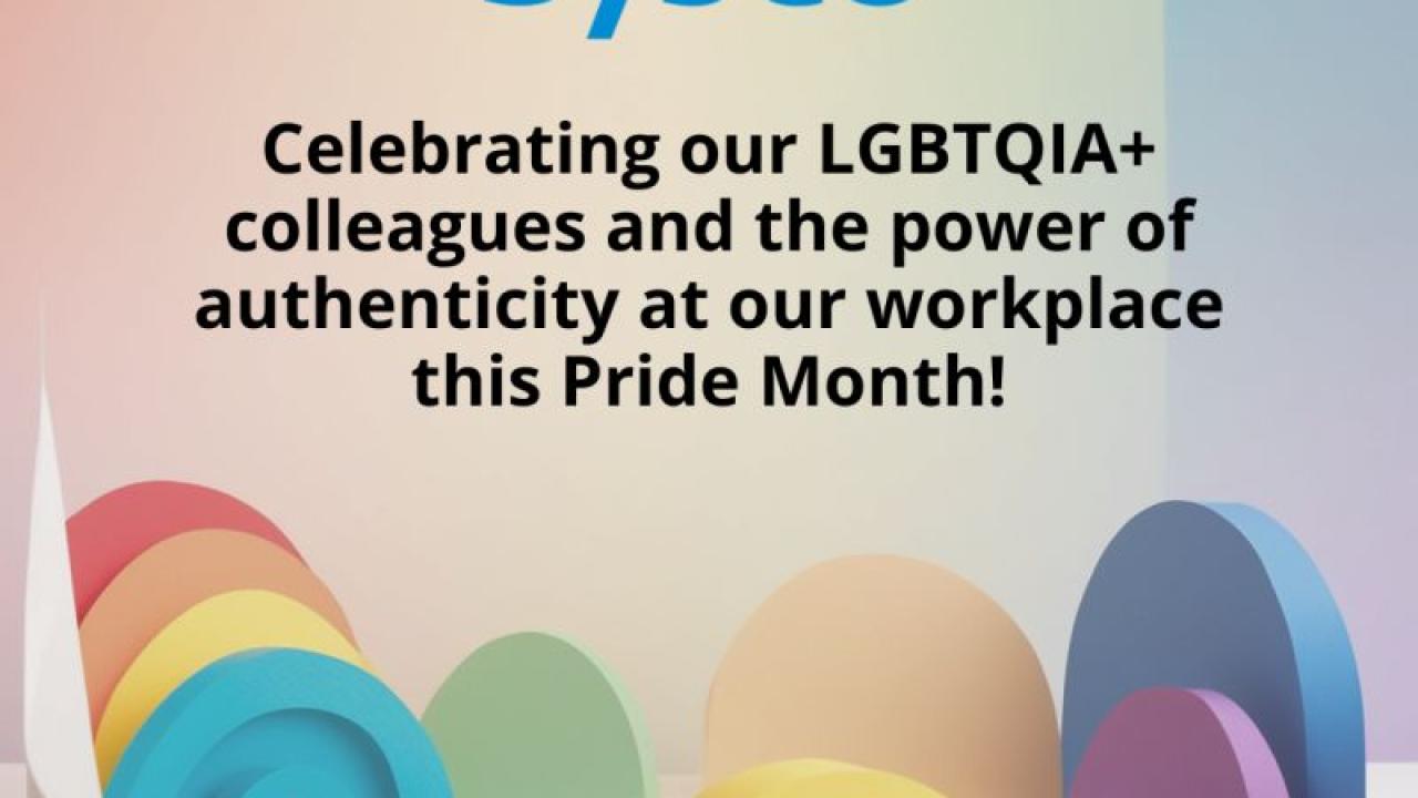 "Celebrating our LGBTQIA colleagues and the power of authenticity at our workplace this Pride Month!"