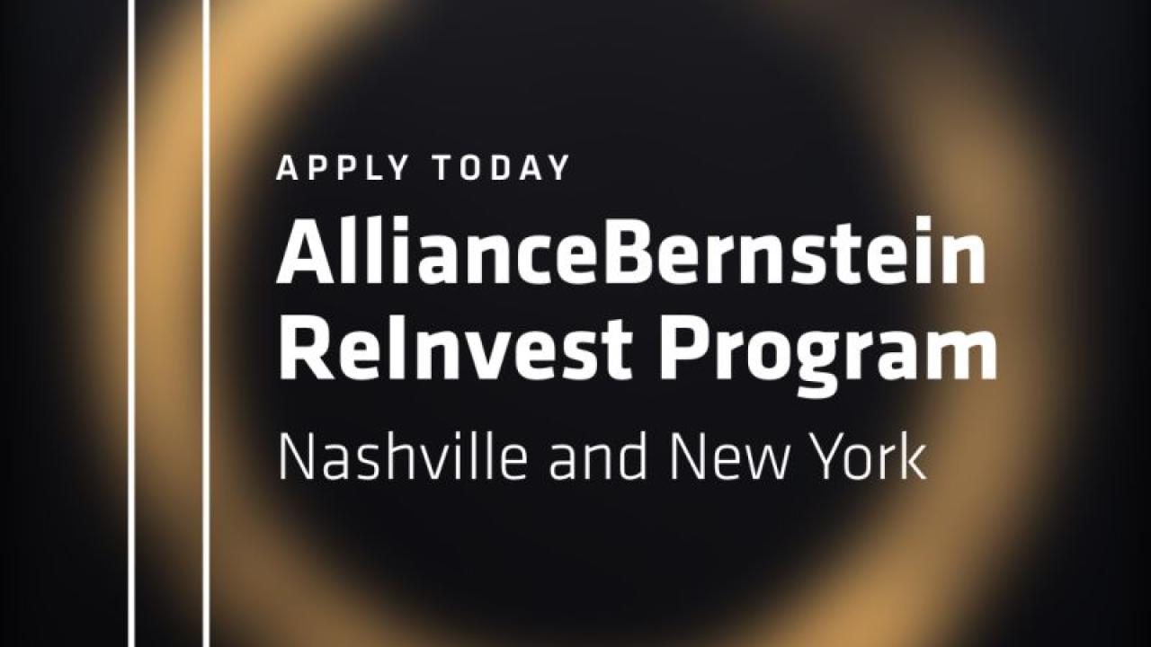 "Apply Today. AllianceBernstein ReInvest Program. Nashville and New York."