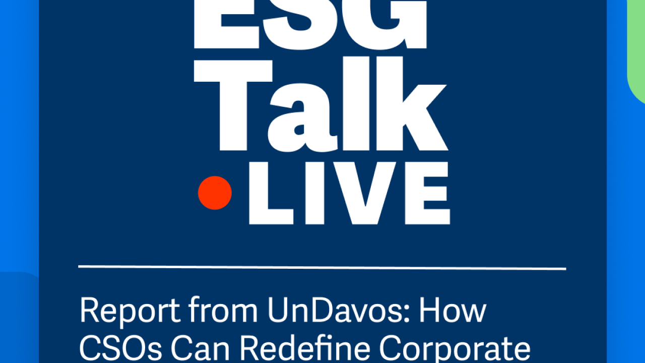 ESG Talk Live - Report from UnDavos: How CSOs Can Redefine Corporate Reponsibililty