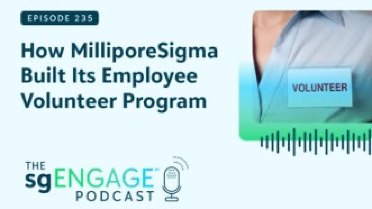 "How MilliporeSigma Built Its Employee Volunteer Program" with the sgENGAGE podcast logo