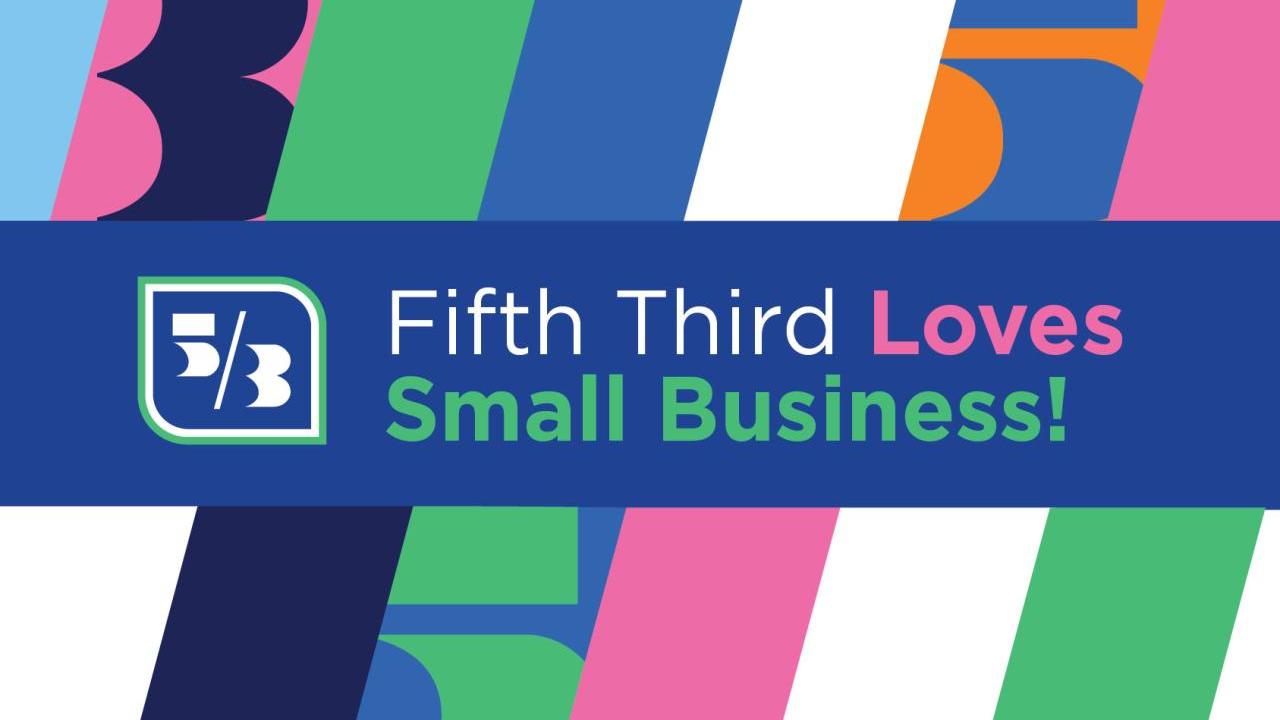 "Fifth Third Loves Small Businesses" over a colorful blocked background.