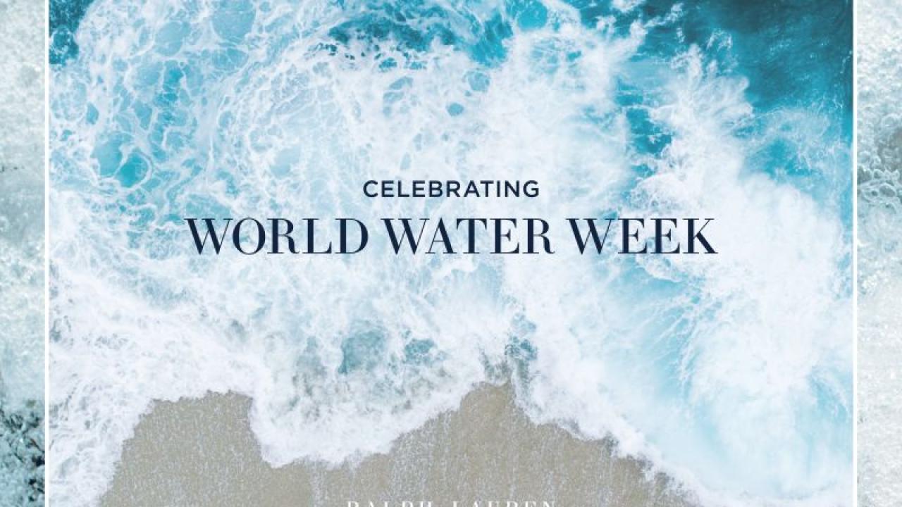 Image of a beach with text "Celebrating World Water Week, Ralph Lauren"