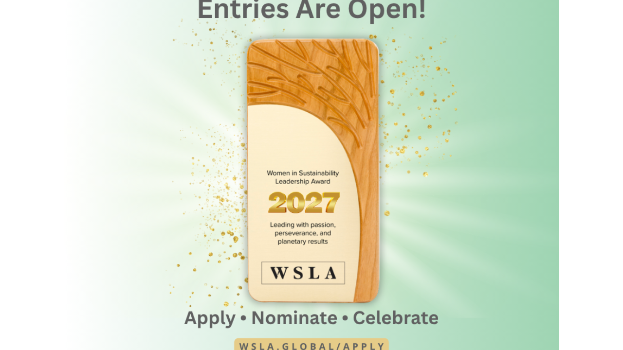 Entries are open! 2027 Women in Sustainability Leadership Awards - apply, nominate, celebrate
