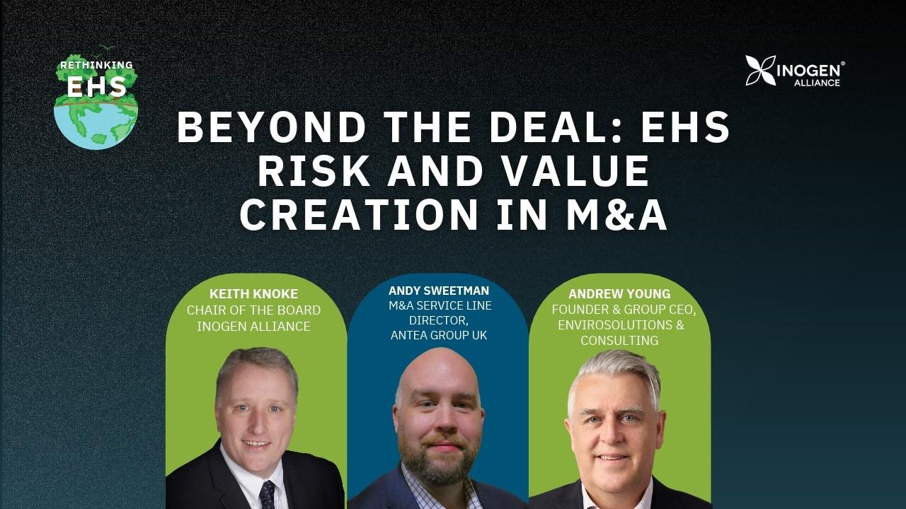 Beyond the Deal: EHS Risk and Value Creation in M&A