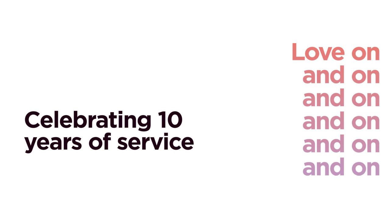 "Celebrating 10 years of service: Love on and on"