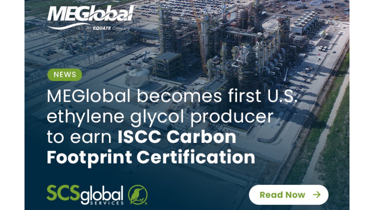 MEGlobal becomes first U.S. ethylene glycol producer to earn ISCC Carbon Footprint Certification