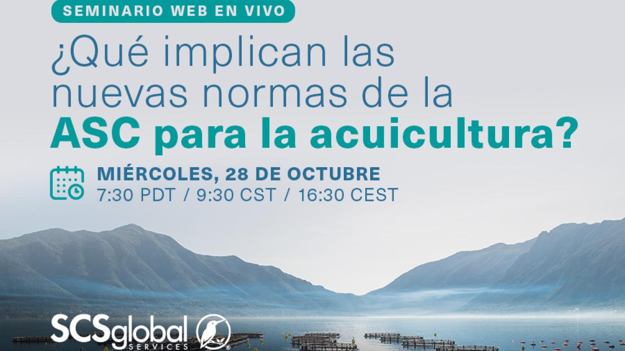 Seminario web gratuito: ¿Qué implican las nuevas normas de la ASC para la acuicultura?​